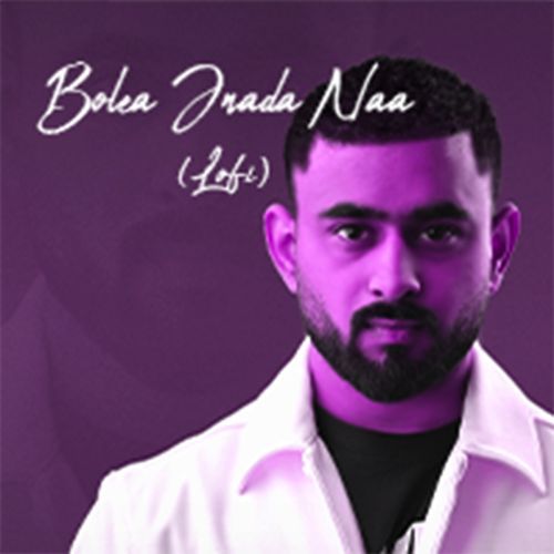 Bolea Jnada Naa (Lofi)