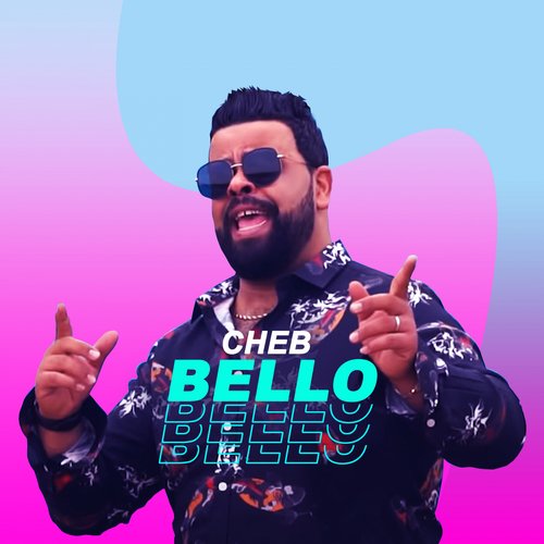 Cheb Bello Songs Download Free Online Songs JioSaavn