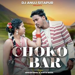 Choco Bar - Anita Bara &amp; Shashi Bhal-J0UTZE1yVms