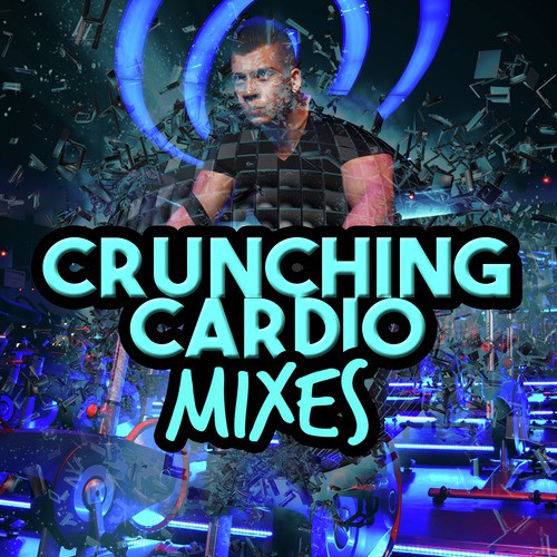 Crunching Cardio Mixes