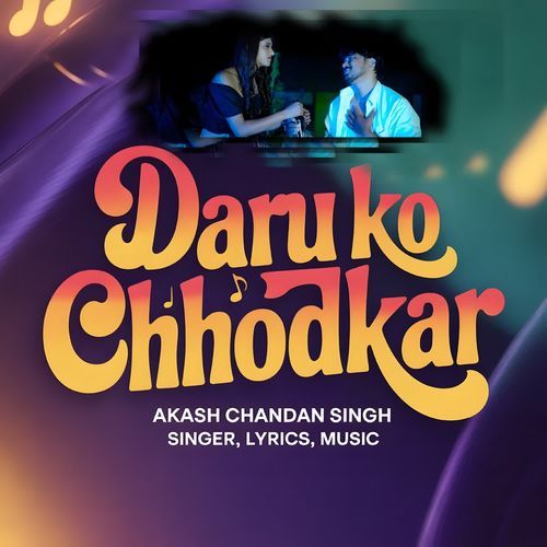 Daru Ko Chhodkar