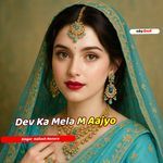 Dev ka mela m Aajyo