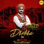 Dhokha (From &quot;Kaka Ji&quot;)