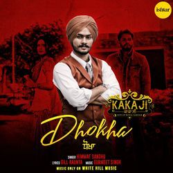 Dhokha (From &quot;Kaka Ji&quot;)-Px4uCBNXTUU