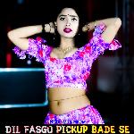 Dil Fasgo Pickup Bade Se