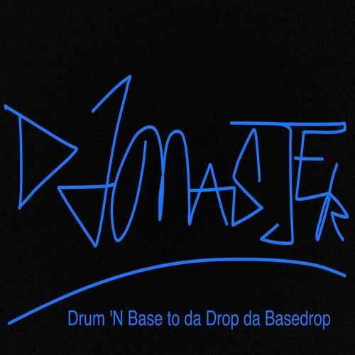 Drum 'n' Base to da Drop da Basedrop