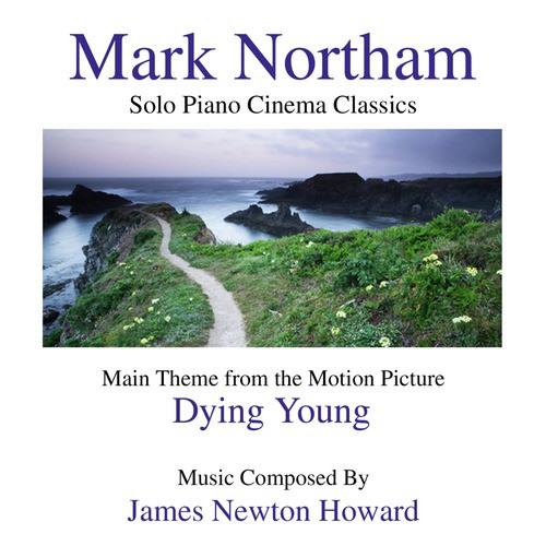 Dying Young- Solo Piano Cinema Classics- Main Theme from the Motion Picture