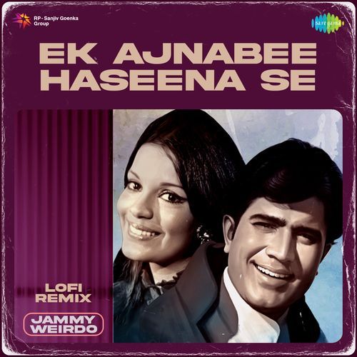 Ek Ajnabee Haseena Se - Lofi Remix