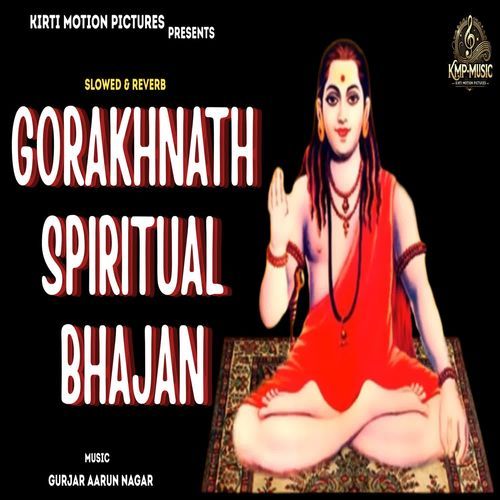 Gorakhnath Spiritual Bhajan Slowed & Reverb