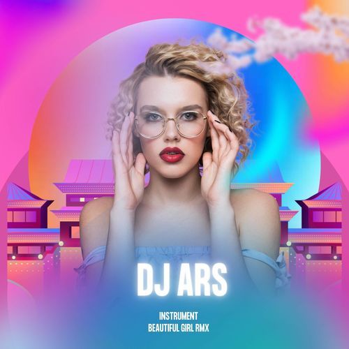 INSTRUMENT - DJ ARS - BEAUTIFUL GIRLS RMX cover art