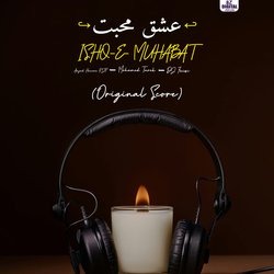 ISHQ-E-MUHABAT-Gg07AEVFTwQ