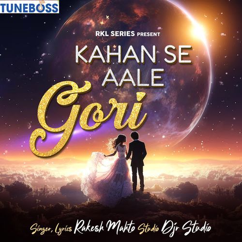 Kahan Se Aale Gori