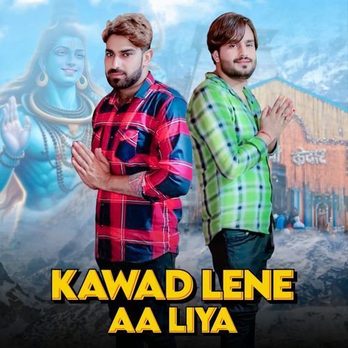 Kawad Lene Aa Liya