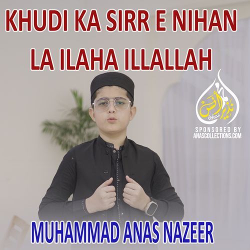 Khudi Ka Sirr e Nihan La Ilaha Illallah