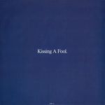 Kissing a Fool
