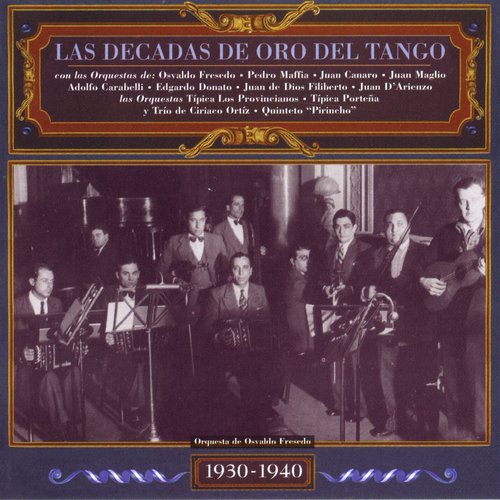 Las Décadas de Oro del Tango 1930-1940