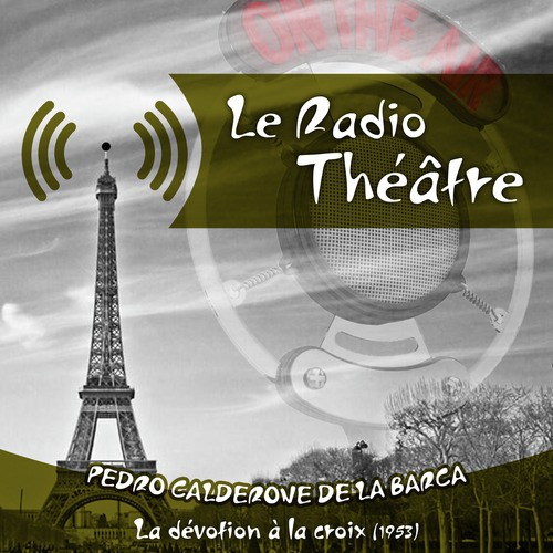 Le Radio Théâtre, Pedro Calderone De La Barca: La dévotion à la croix  (1953)_poster_image