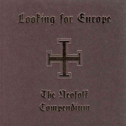 Looking for Europe (The Neofolk Compendium)