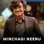 MINCHAGI NEENU