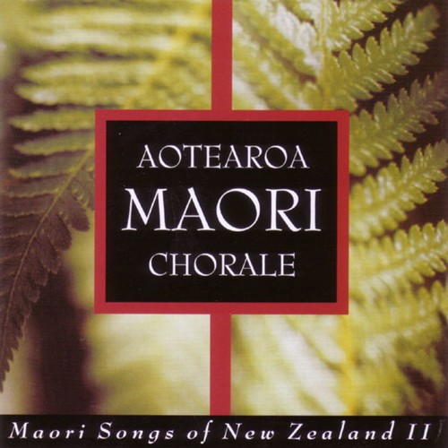Maori Songs Of New Zealand II
