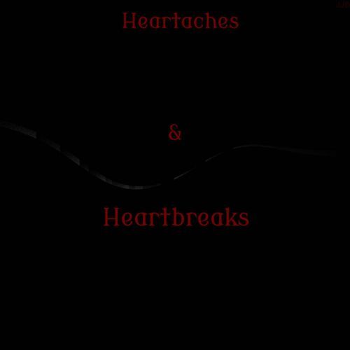 My Heartaches My Heartbreaks