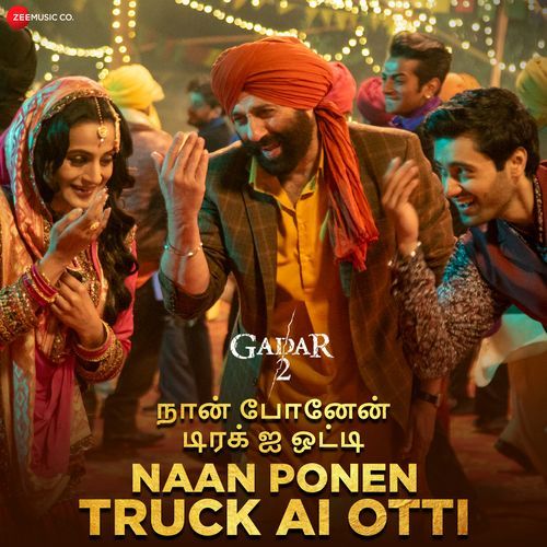 Naan Ponen Truck Ai Otti - Gadar 2