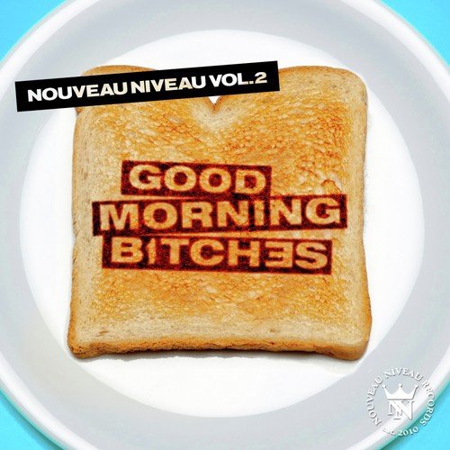 Nouveau Niveau Vol. 2 - Good Morning Bitches