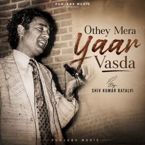 Othey Mera Yaar Vasda