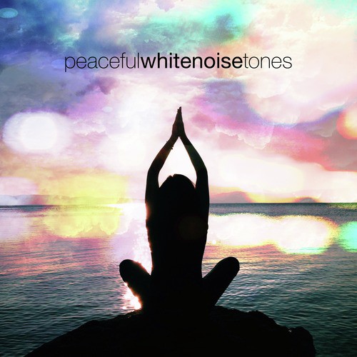 Peaceful White Noise Tones