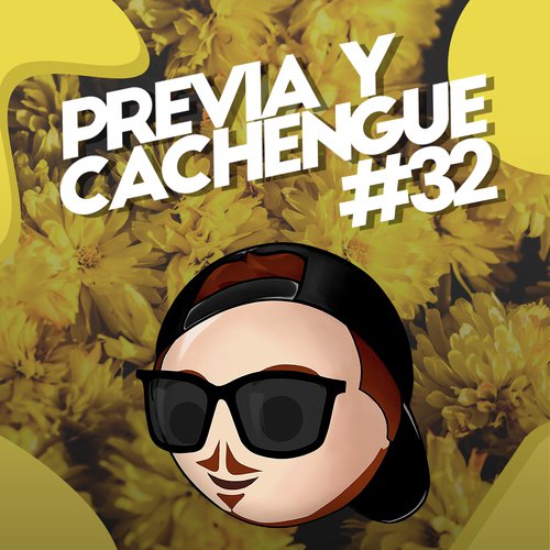 Previa y Cachengue 32 (Remix)