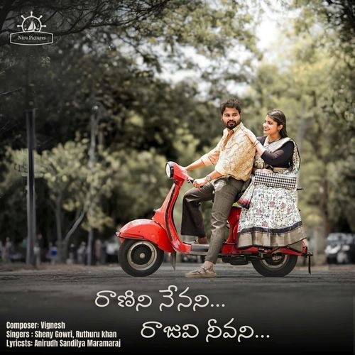 Raani Ni Nenani...Rajuvi Neevani...