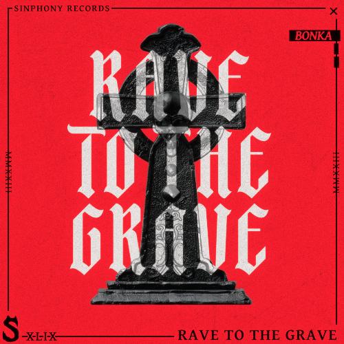 Rave To The Grave (Extended Mix) (Extended Mix)