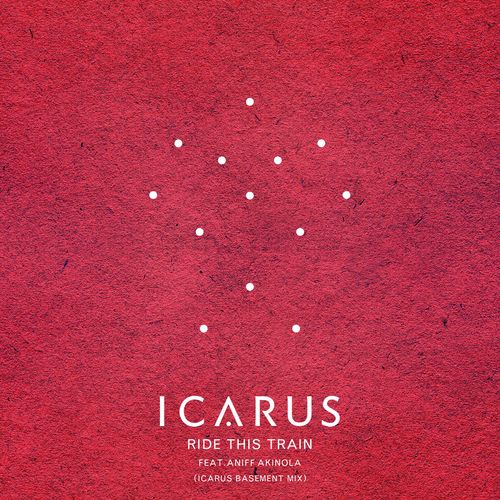 Ride This Train (feat. Aniff Akinola) [Icarus Basement Mix]