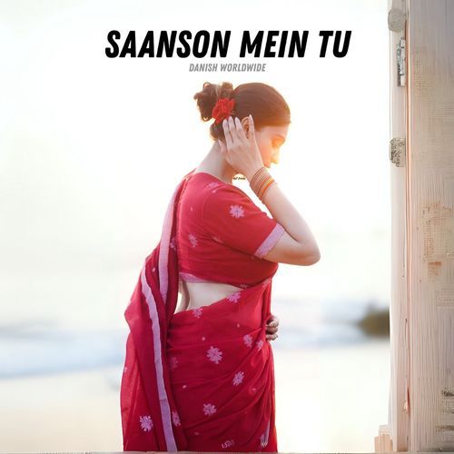 Saanson Mein Tu