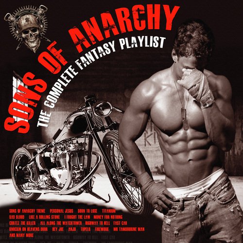 Sons of Anarchy - The Complete Fantasy Playlist