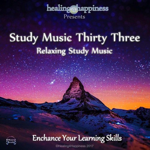 Study Music Thirty Three - Relaxing Study Music (Enhance Your Learning Skills - BiNatural Beats)
