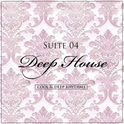 Suite 04 (Cool & Deep Rhythms)