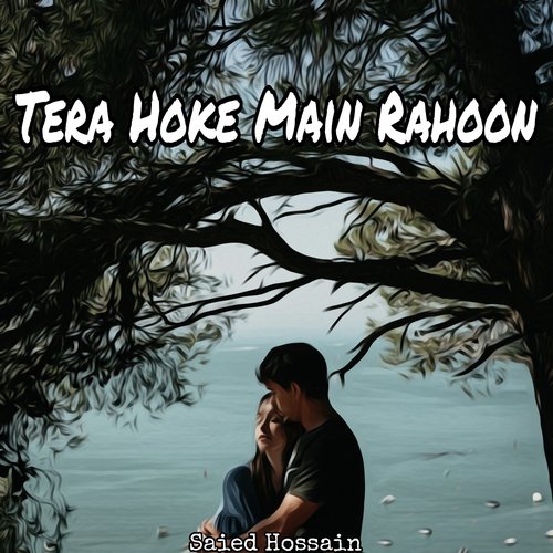 Tera Hoke Main Rahoon