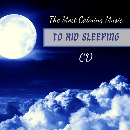 The Most Calming Music to Aid Sleeping CD_poster_image