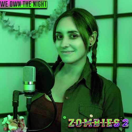 Zombies 2 We Own The Night lyrics 