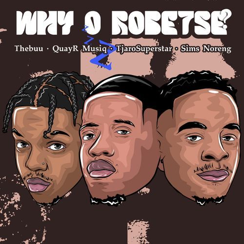 Why O Robetse (feat. TjaroSuperstar & Sims Noreng)_poster_image