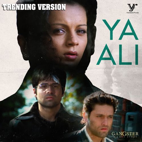 Ya Ali (Trending Version / From "Gangster")