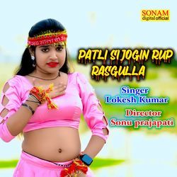 patli si jogin rup rasgulla