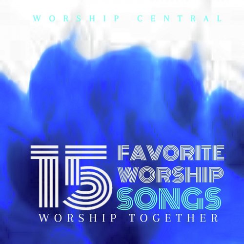 15 Favorite Worship Songs_poster_image