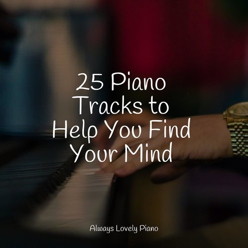 25 Piano Tracks to Help You Find Your Mind