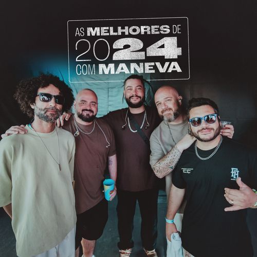 As Melhores de 2024 com Maneva