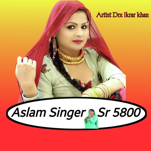 Aslam Singer Sr 5800 (Mewati)