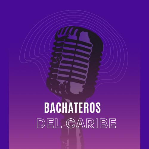 Bachateros del Caribe