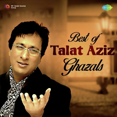 Best of Talat Aziz Ghazals