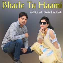 Bharle Tu Haami